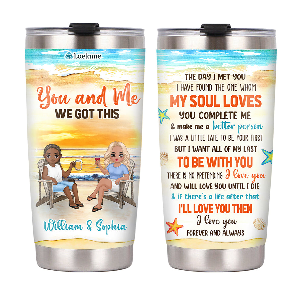 Laelame Tumbler You and Me We Got This